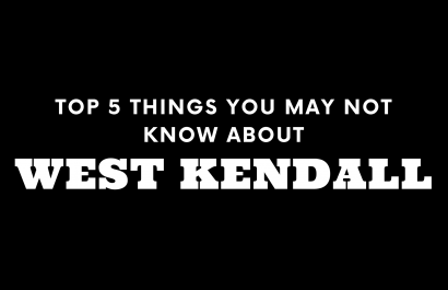 Top 5 Things You May Not Know About West Kendall